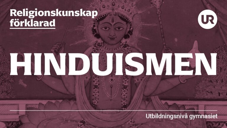 Hinduismen förklarad | RELIGIONSKUNSKAP | Gymnasienivå — Transcript