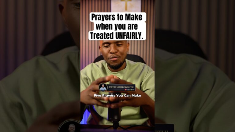 5 Prayers To make When Treated Unfairly.#new #motivatio… — Transcript