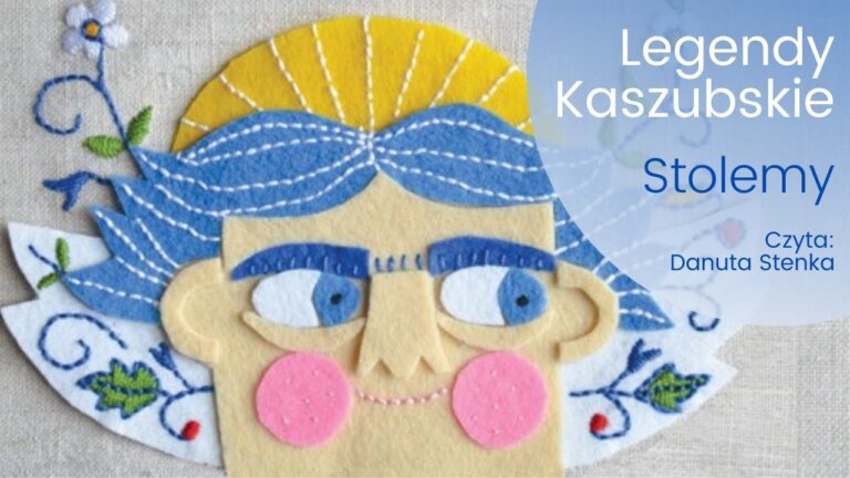 Legendy Kaszubskie – Stolemy — Transcript