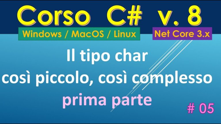 Corso C# 8 (da zero) ITA Win/Mac/Linux – #05: tipo cha… — Transcript