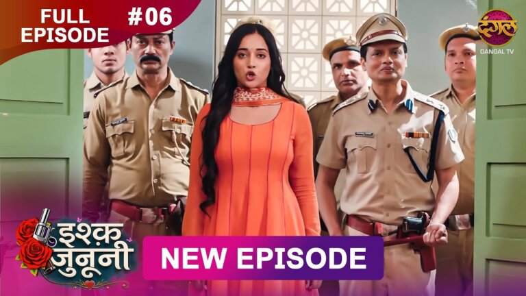ISHQ JUNOONI | Full Episode 06 | 31 Jan 2026 | Full HD … — Transcript